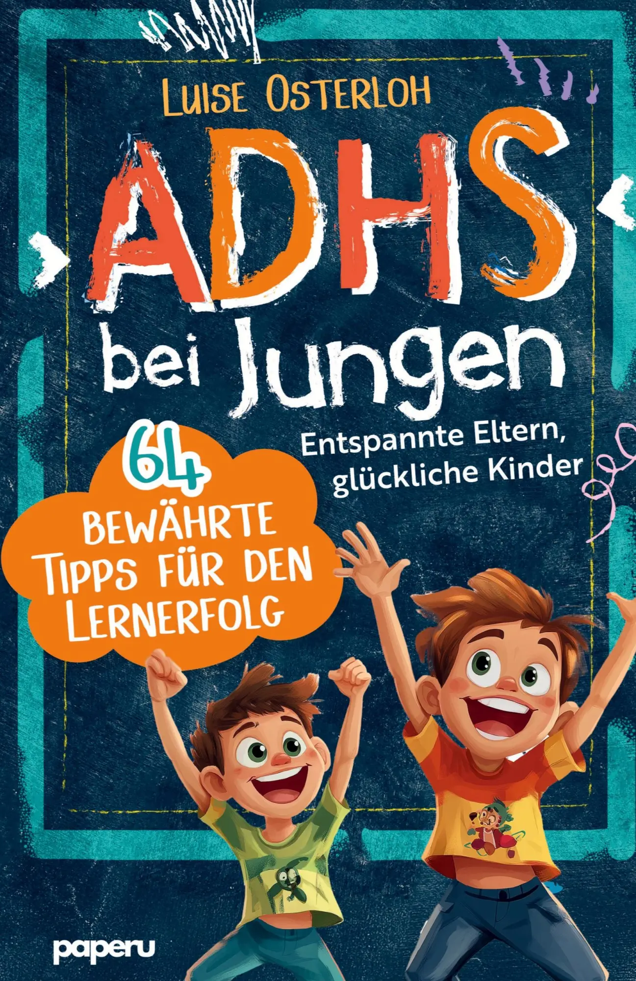 Cover: 9783911099110 | ADHS bei Jungen - 64 bewährte Tipps für den Lernerfolg | Osterloh