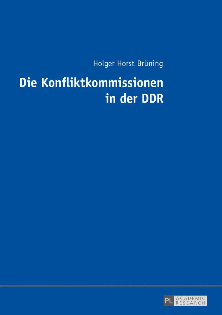 Die Konfliktkommissionen in der DDR - Holger Horst Brüning Kartoniert (TB)
