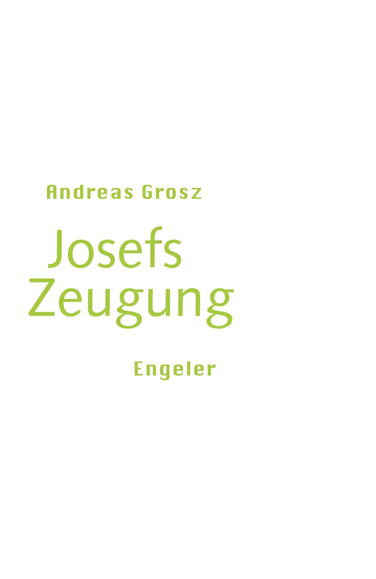 Cover: 9783907369210 | Josefs Zeugung | Andreas Grosz | Taschenbuch | Neue Sammlung | 214 S.