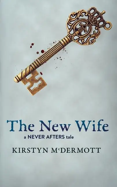 Cover: 9781922479310 | The New Wife | A Never Afters Tale | Kirstyn Mcdermott | Taschenbuch