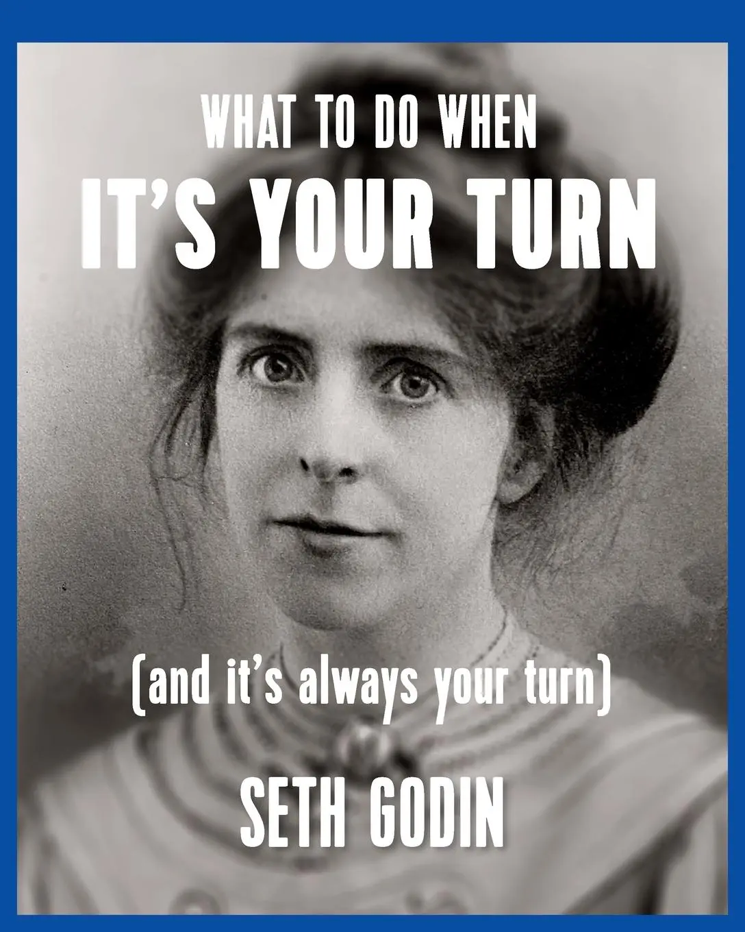 Cover: 9781936719310 | What to Do When It's Your Turn (and It's Always Your Turn) | Godin