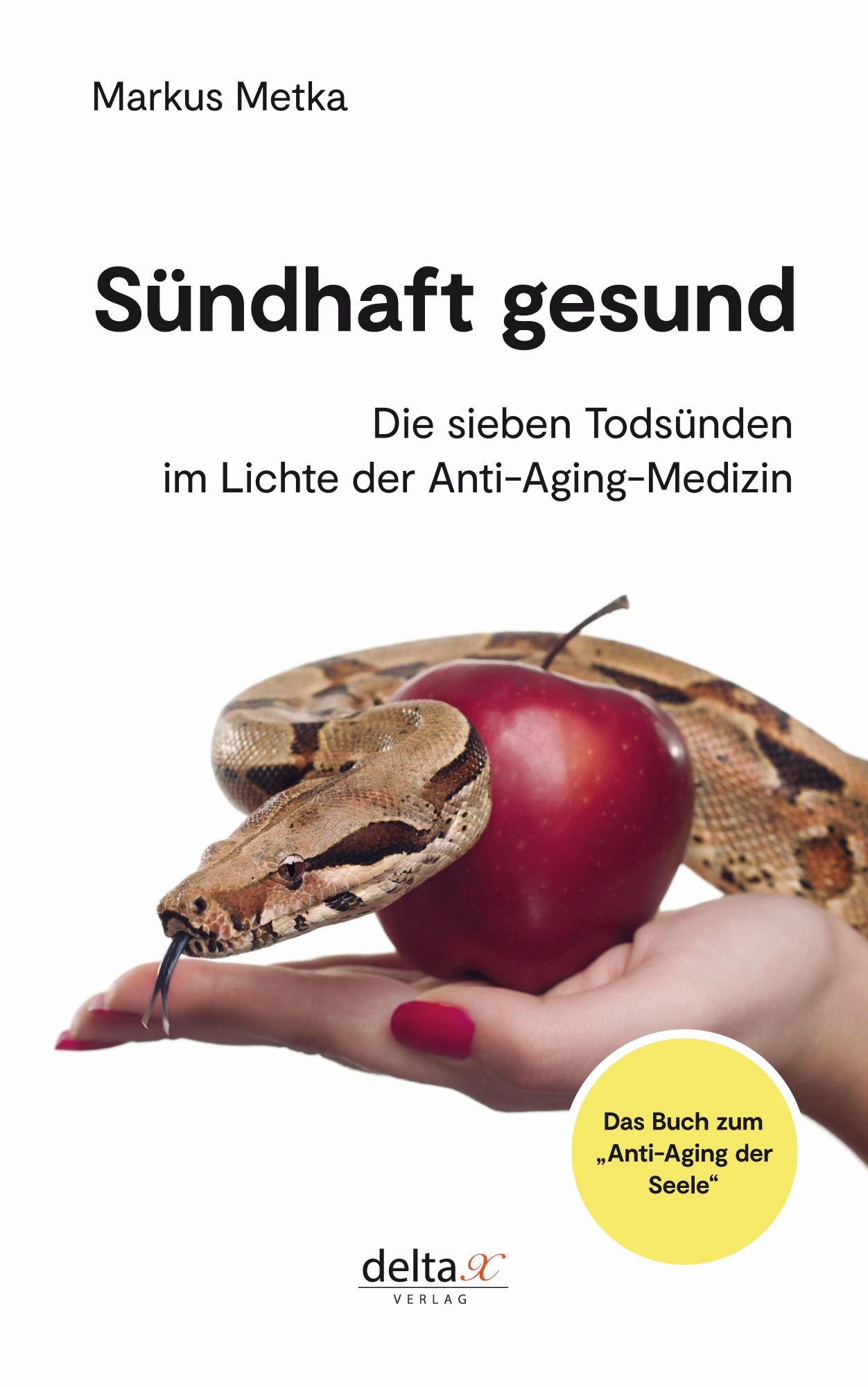 Cover: 9783903229310 | Sündhaft gesund | Markus Metka | Taschenbuch | 160 S. | Deutsch | 2021