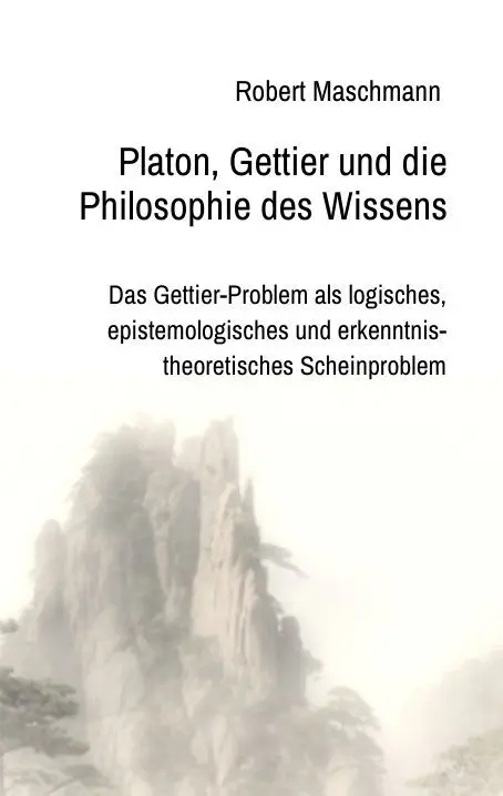 Cover: 9783347839410 | Platon, Gettier und die Philosophie des Wissens | Robert Maschmann
