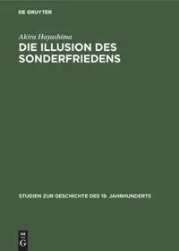 Cover: 9783486509410 | Die Illusion des Sonderfriedens | Akira Hayashima | Buch | 215 S.