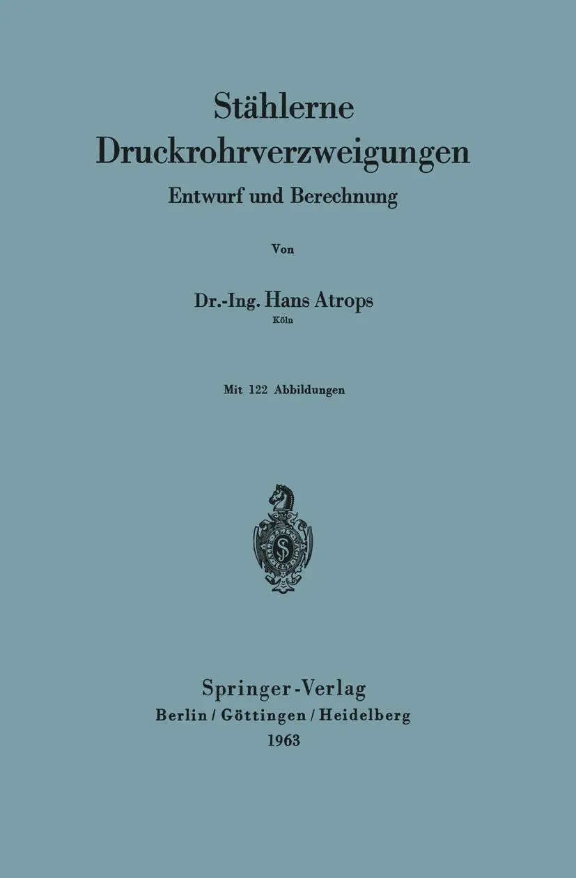 Cover: 9783540029410 | Stählerne Druckrohrverzweigungen | Entwurf und Berechnung | H. Atrops