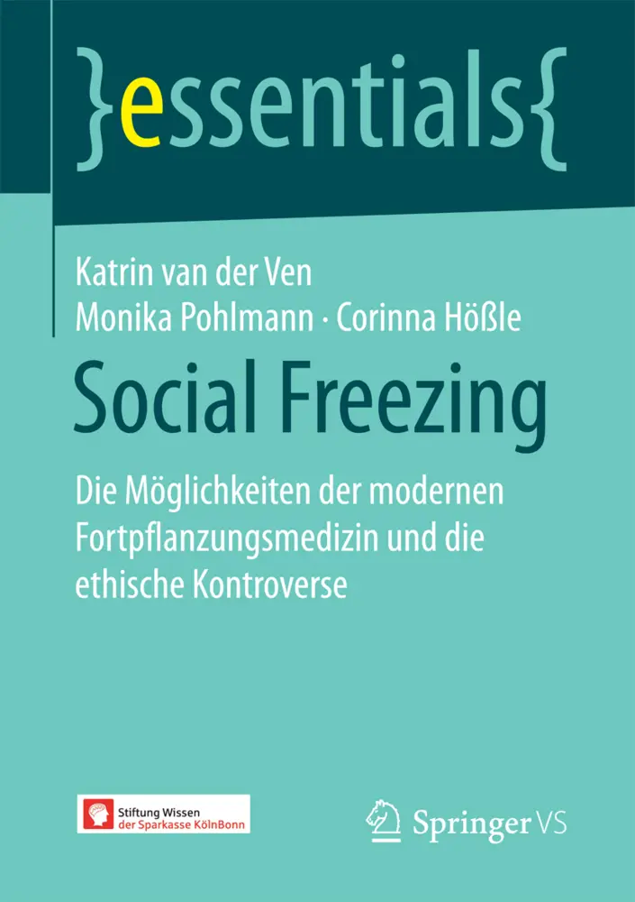 Cover: 9783658179410 | Social Freezing | Katrin van der Ven (u. a.) | Taschenbuch | ix | 2017