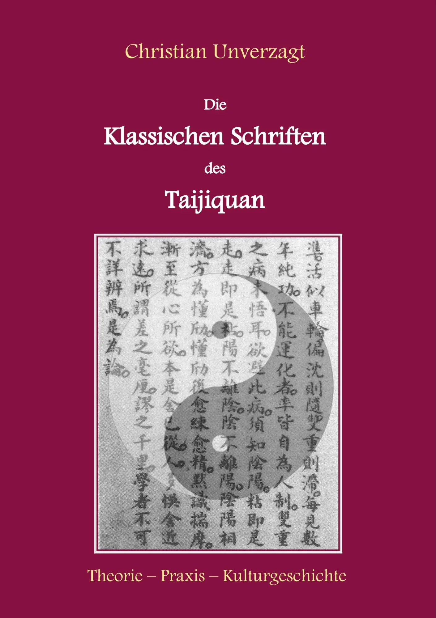 Cover: 9783743149410 | Die Klassischen Schriften des Taijiquan | Christian Unverzagt | Buch