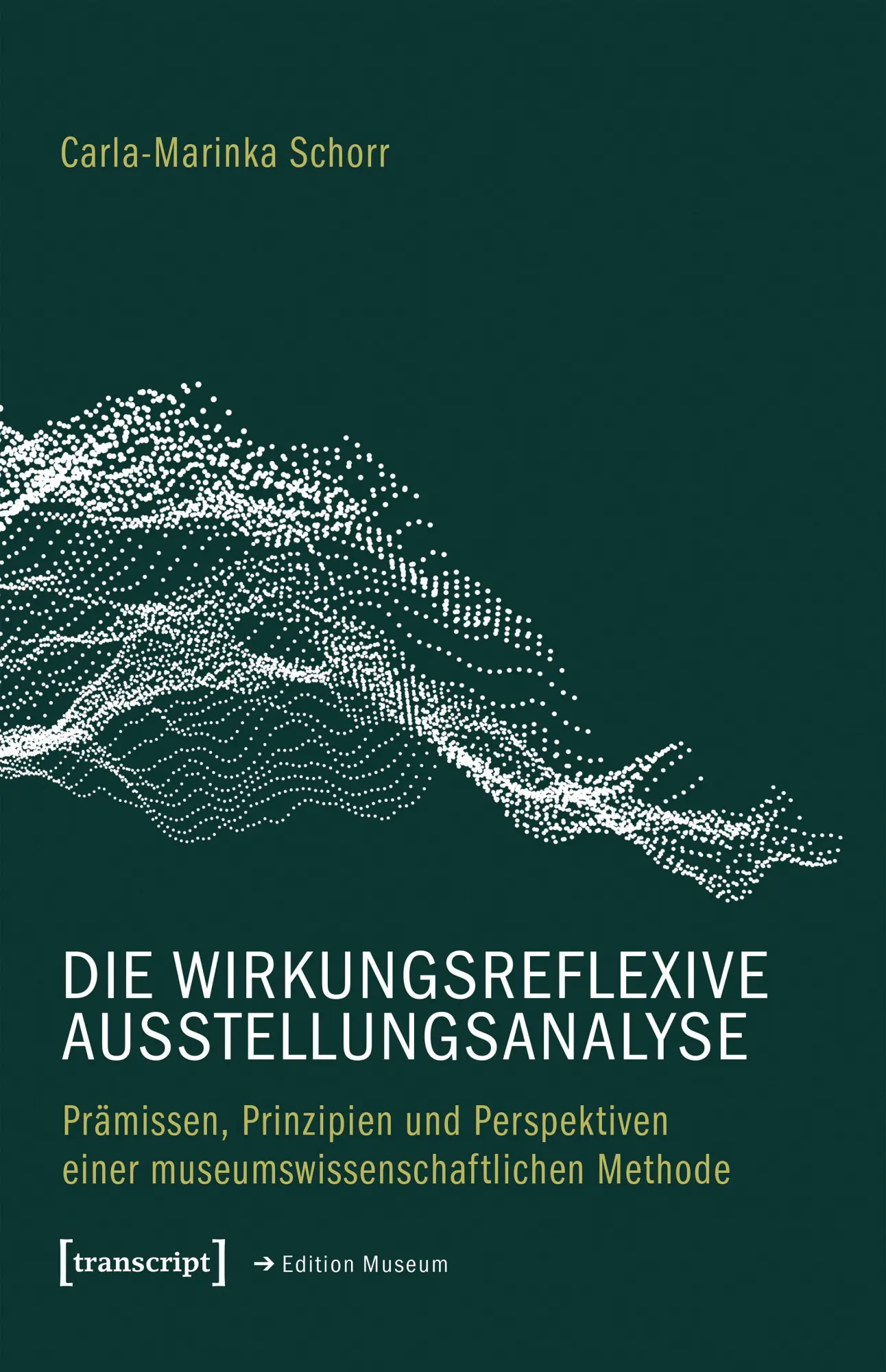 Cover: 9783837679410 | Die wirkungsreflexive Ausstellungsanalyse | Carla-Marinka Schorr
