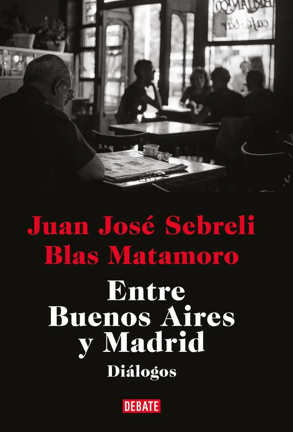 Cover: 9788419399410 | Entre Buenos Aires y Madrid | Taschenbuch | Spanisch | DEBATE