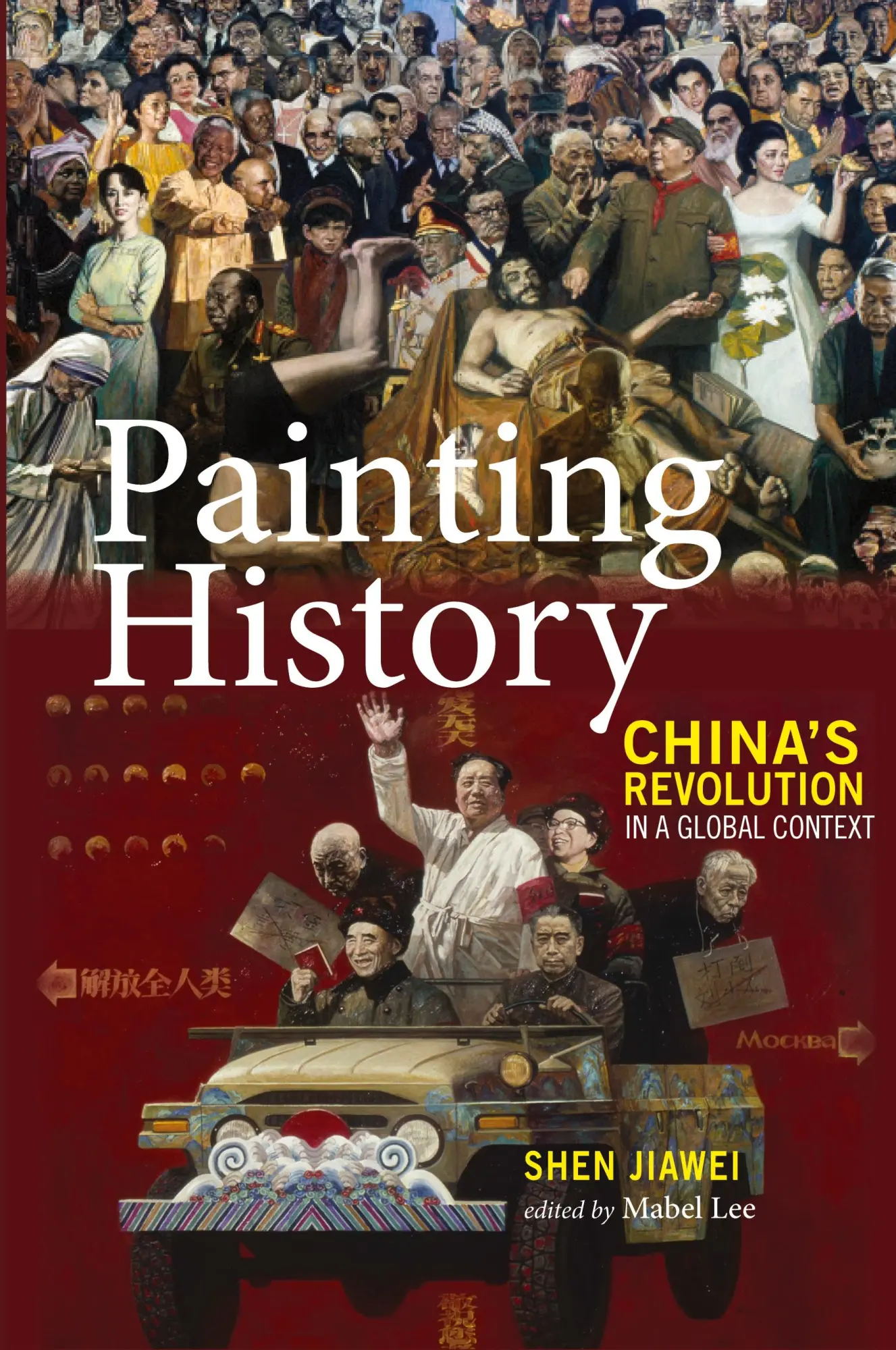 Cover: 9781604979510 | Painting History | China's Revolution in a Global Context | Shen Cover: 9781604979510 | Painting History | China's Revolution in a Global Context | Shen