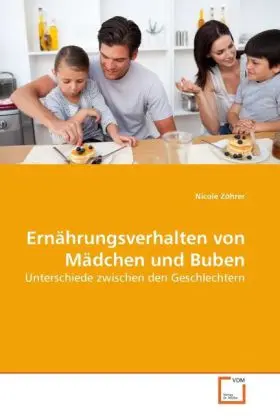 Cover: 9783639289510 | Ernährungsverhalten von Mädchen und Buben | Nicole Zöhrer | Buch Cover: 9783639289510 | Ernährungsverhalten von Mädchen und Buben | Nicole Zöhrer | Buch