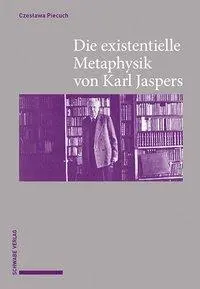 Cover: 9783796539510 | Die existentielle Metaphysik von Karl Jaspers | Czeslawa Piecuch