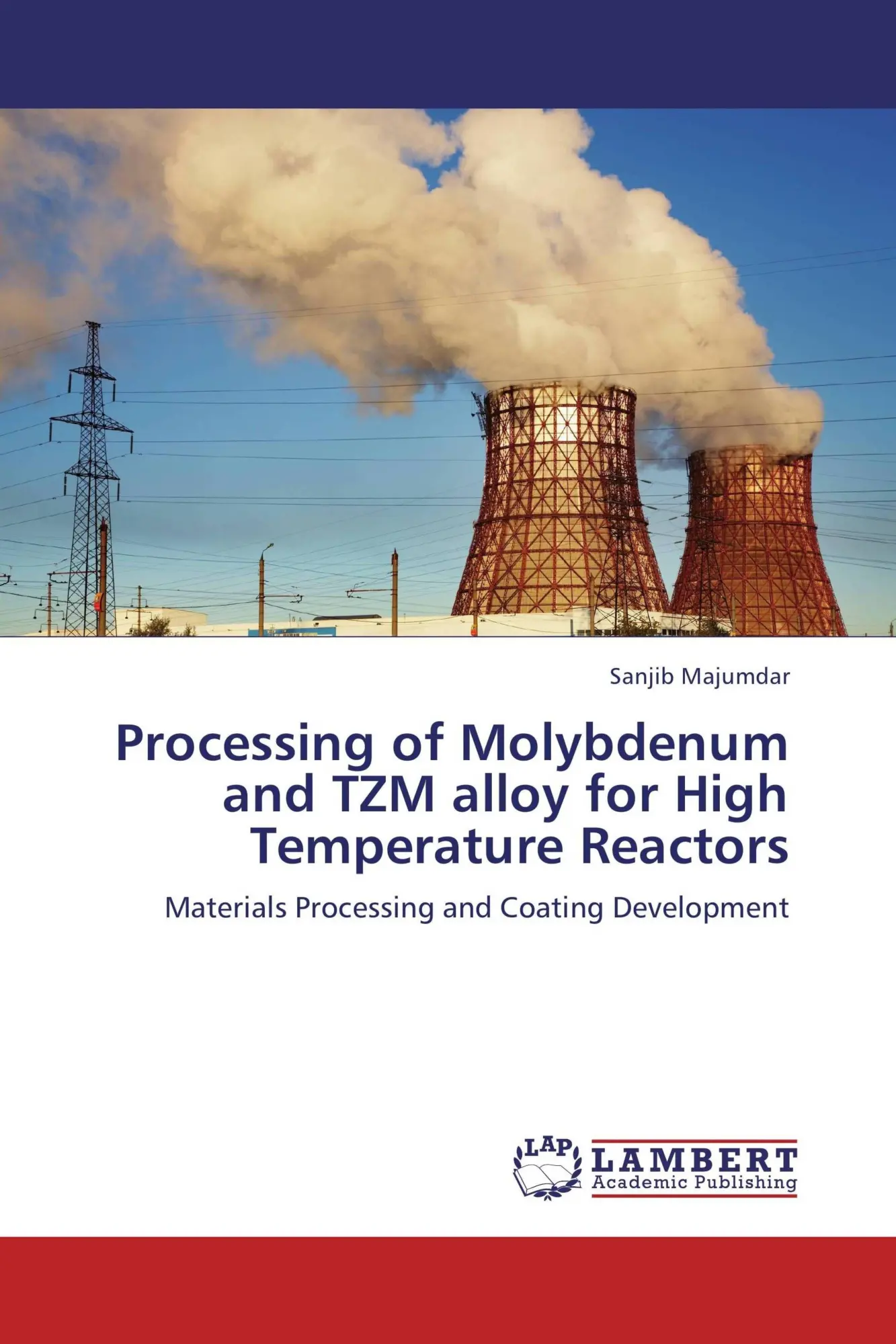 Cover: 9783848489510 | Processing of Molybdenum and TZM alloy for High Temperature Reactors