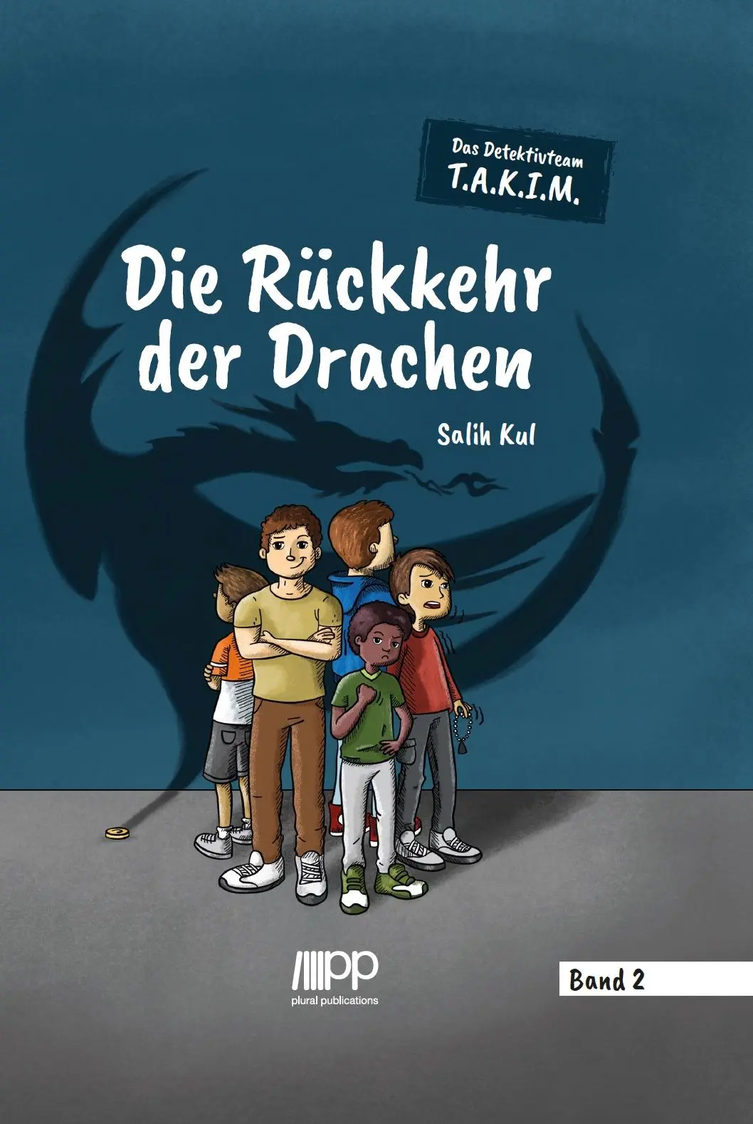 Cover: 9783947179510 | Das Detektivteam T.A.K.I.M. - Band 2: Die Rückkehr der Drachen | Kul