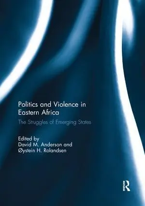 Cover: 9781138059610 | Politics and Violence in Eastern Africa | David M. Anderson (u. a.)