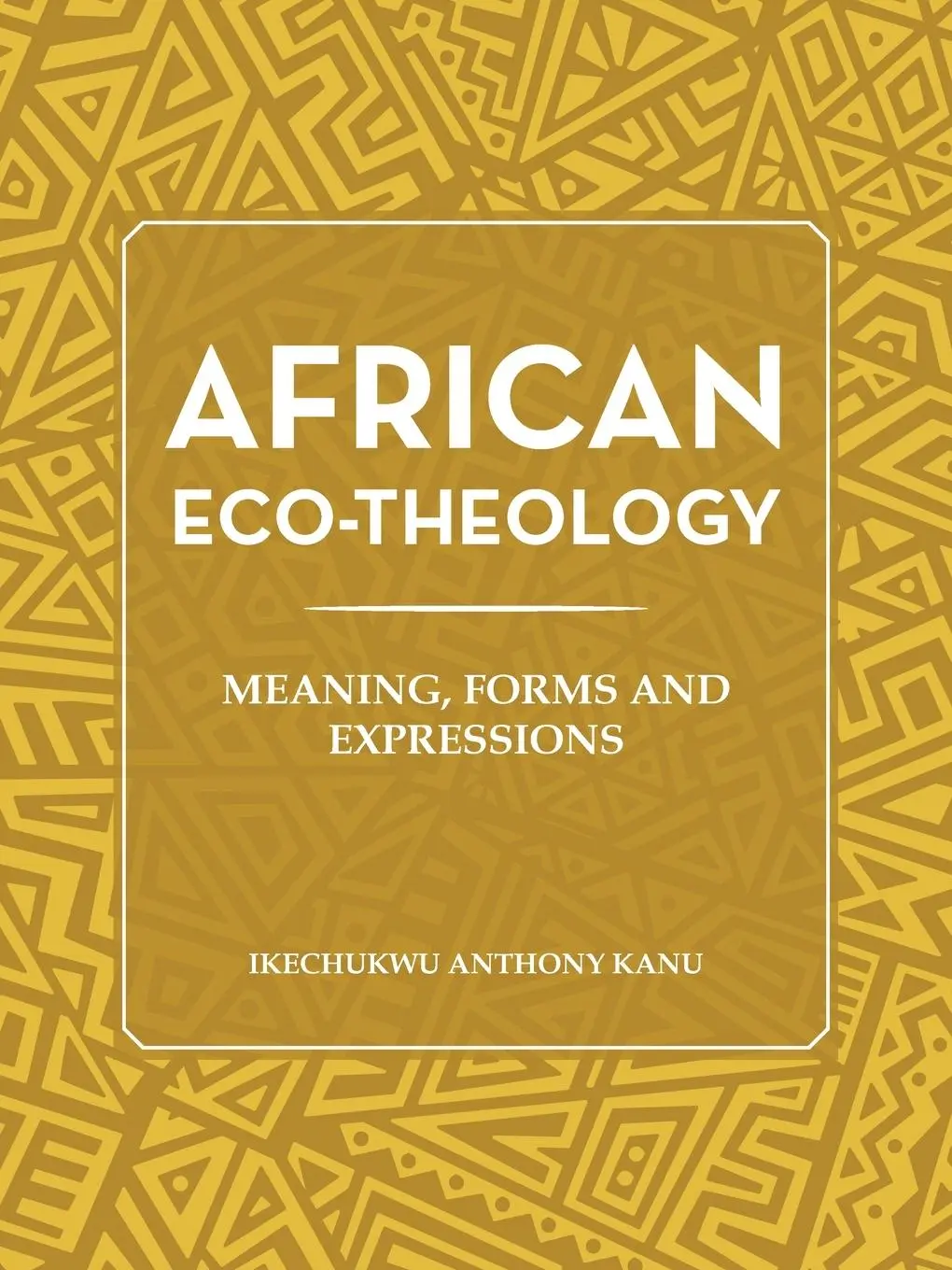 Cover: 9781665599610 | African Eco-Theology | Meaning, Forms and Expressions | Kanu | Buch