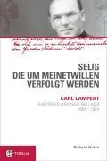 Cover: 9783702229610 | Selig, die um meinetwillen verfolgt werden | Richard Gohm | Buch