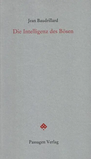 Cover: 9783851659610 | Die Intelligenz des Bösen | Jean Baudrillard | Taschenbuch | 196 S.