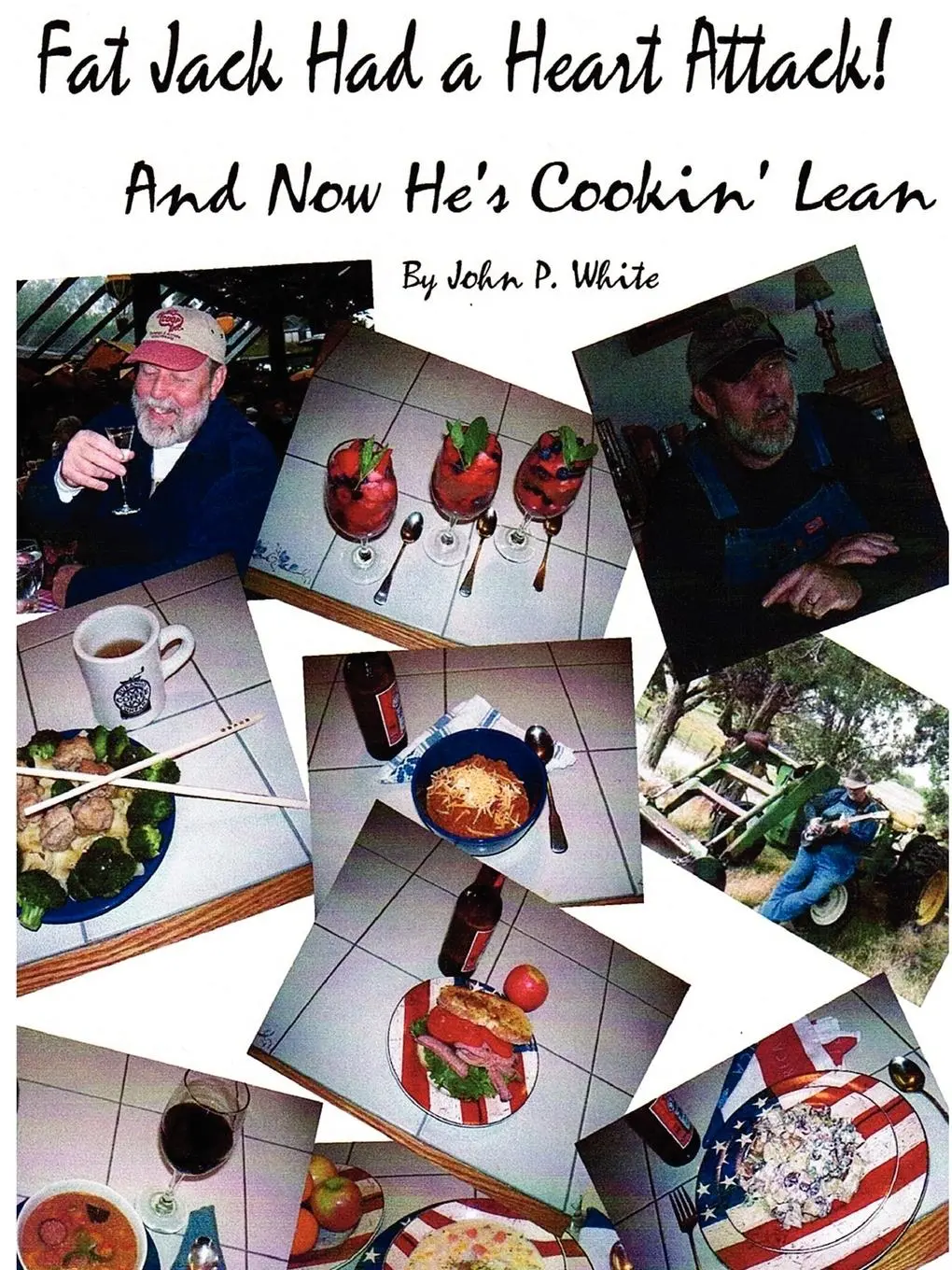 Cover: 9780615189710 | Fat Jack Had a Heart Attack and Now He's Cookin' Lean! | John White