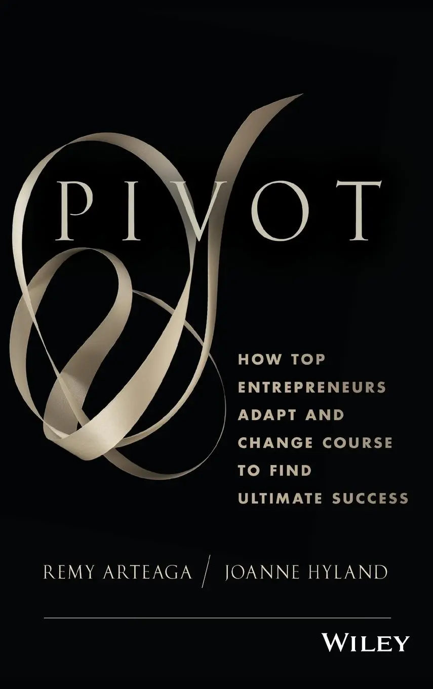 Cover: 9781118559710 | Pivot | Remy Arteaga (u. a.) | Buch | 288 S. | Englisch | 2013 | Wiley