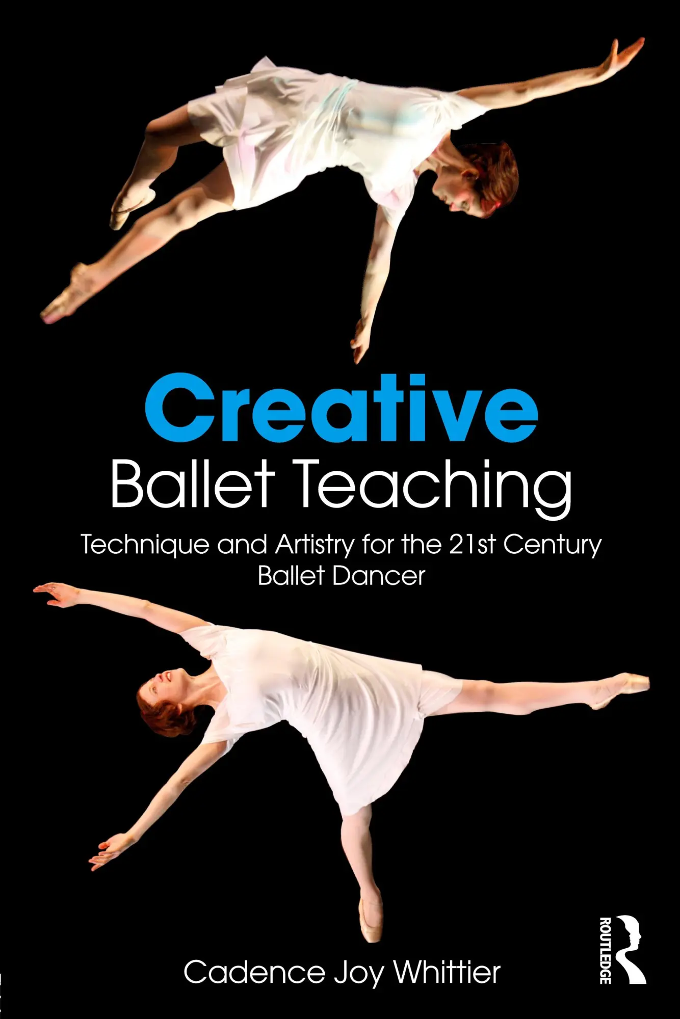 Cover: 9781138669710 | Creative Ballet Teaching | Cadence Whittier | Taschenbuch | Englisch