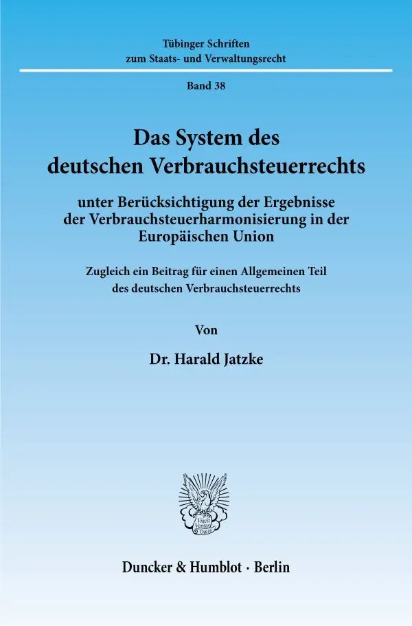 Cover: 9783428089710 | Das System des deutschen Verbrauchsteuerrechts | Harald Jatzke | Buch