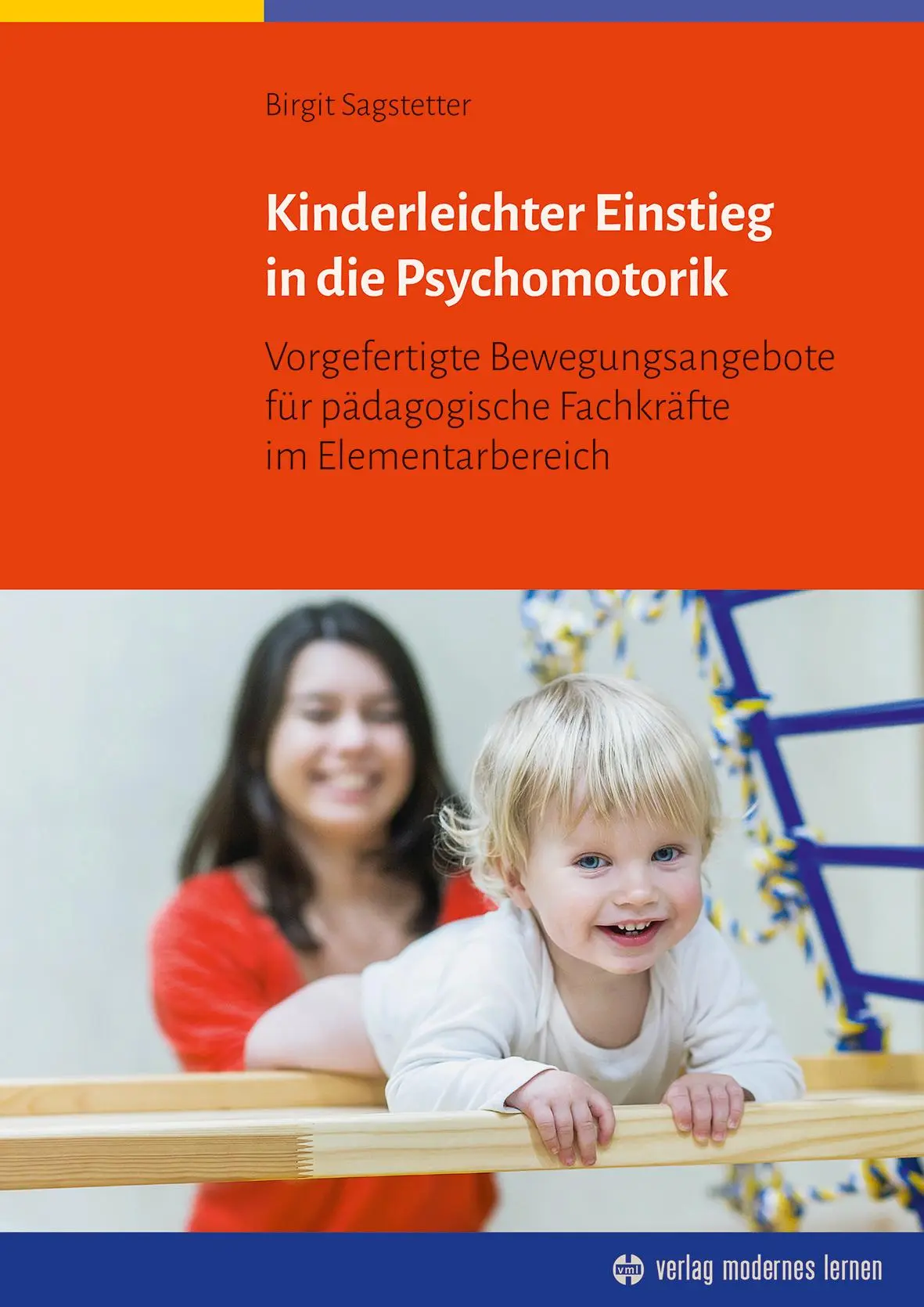 Cover: 9783808009710 | Kinderleichter Einstieg in die Psychomotorik | Birgit Sagstetter