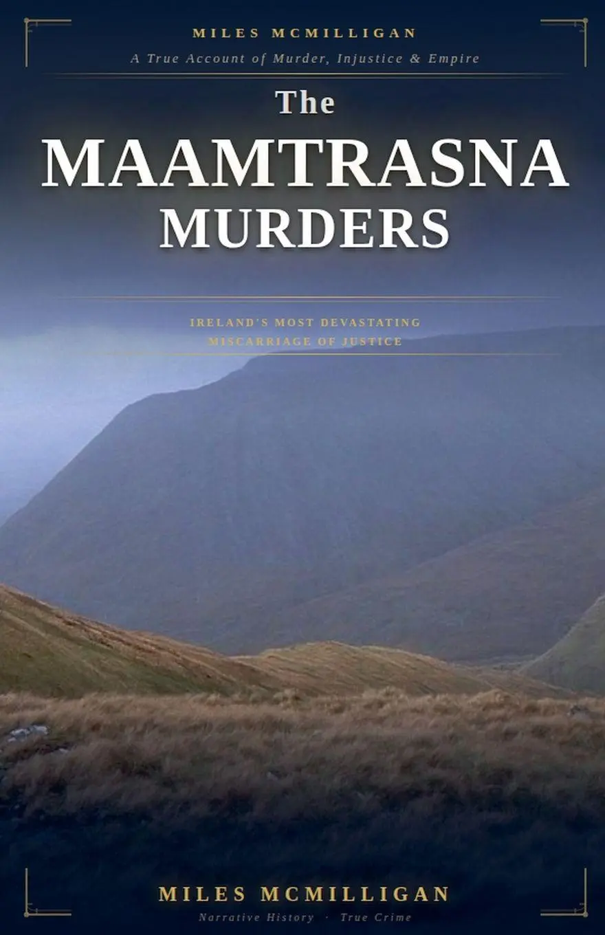 Cover: 9798235289710 | The Maamtrasna Murders Ireland's Most Devastating Miscarriage of...