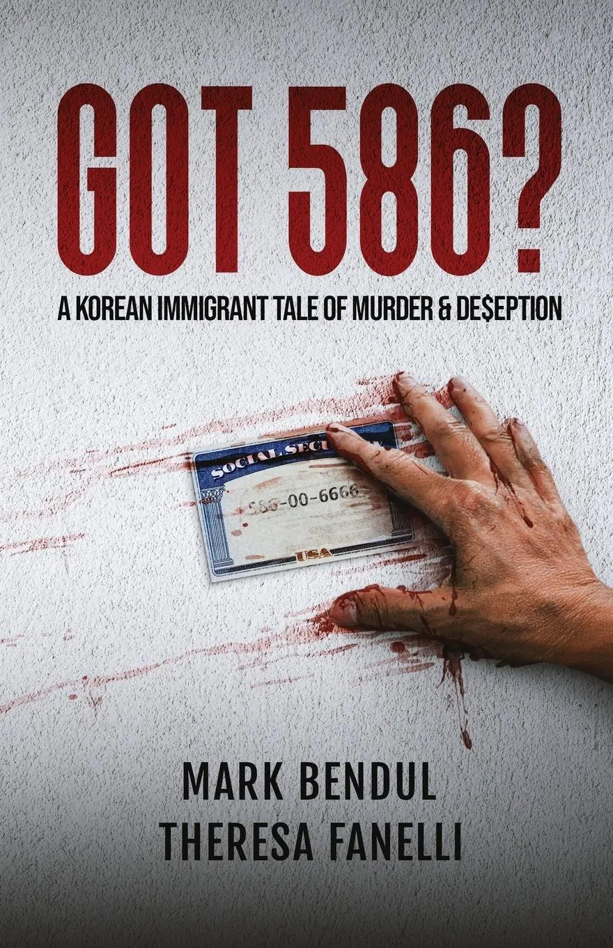 Cover: 9798992339710 | Got 586? | A Korean Immigrant Tale of Murder &amp; De$eption | Taschenbuch