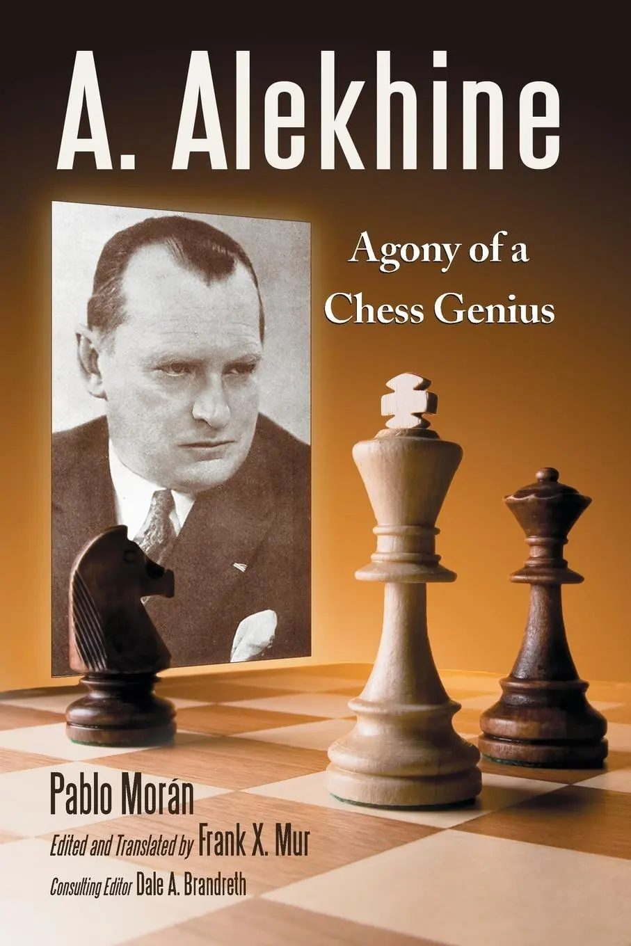 Cover: 9780786459810 | A. Alekhine | Agony of a Chess Genius | Pablo Morán | Taschenbuch