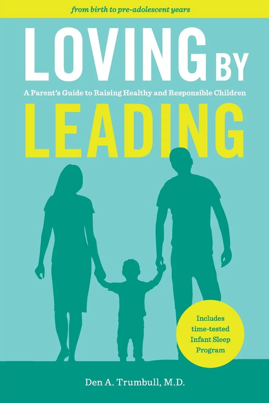 Cover: 9781732659810 | Loving by Leading | Den A Den Trumbull | Taschenbuch | Englisch | 2018