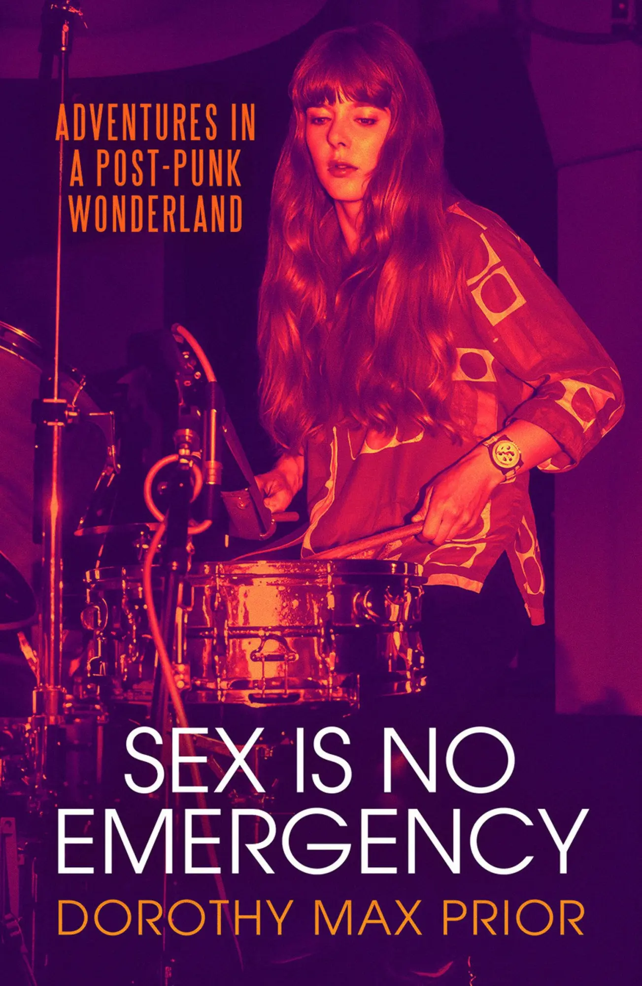 Cover: 9781913689810 | Sex Is No Emergency | Adventures in a Post Punk Wonderland | Prior