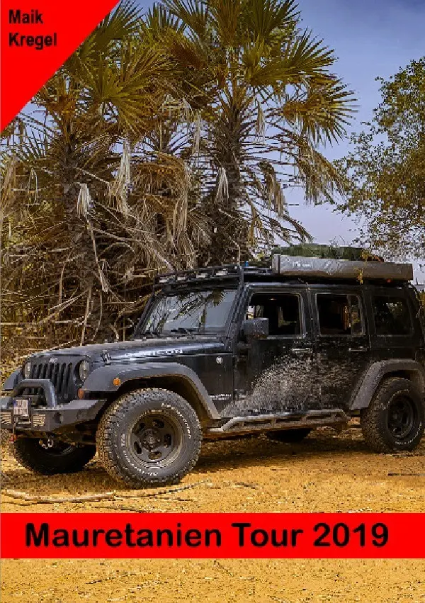 Cover: 9783750279810 | Mauretanien Tour 2019 | einmal quer durch die Sahara | Maik Kregel