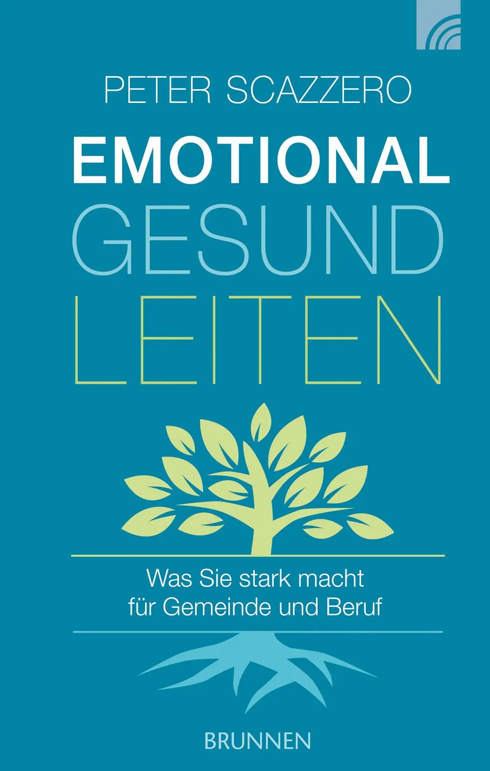 Cover: 9783765509810 | Emotional gesund leiten | Was Sie stark macht für Gemeinde und Beruf Cover: 9783765509810 | Emotional gesund leiten | Was Sie stark macht für Gemeinde und Beruf