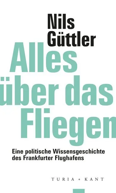 Cover: 9783851329810 | Alles über das Fliegen | Nils Güttler | Taschenbuch | 123 S. | Deutsch