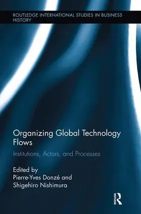 Cover: 9781138339910 | Organizing Global Technology Flows | Pierre-Yves Donzé (u. a.) | Buch