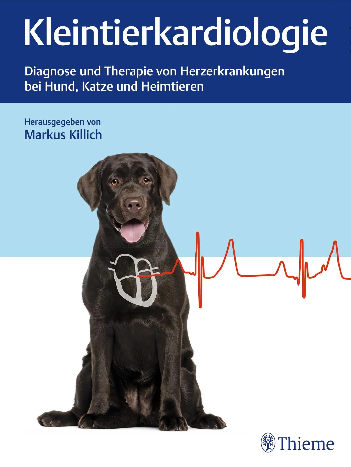 Cover: 9783132199910 | Kleintierkardiologie | Markus Killich | Buch | 616 S. | Deutsch | 2018