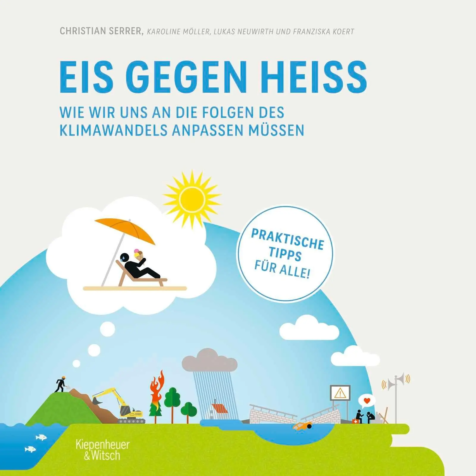 Cover: 9783462009910 | Eis gegen heiß | Christian Serrer (u. a.) | Buch | 160 S. | Deutsch