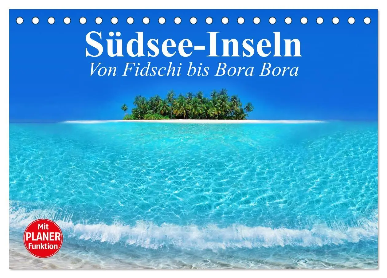 Cover: 9783516009910 | Südsee-Inseln. Von Fidschi bis Bora Bora (Tischkalender 2026 DIN A5...
