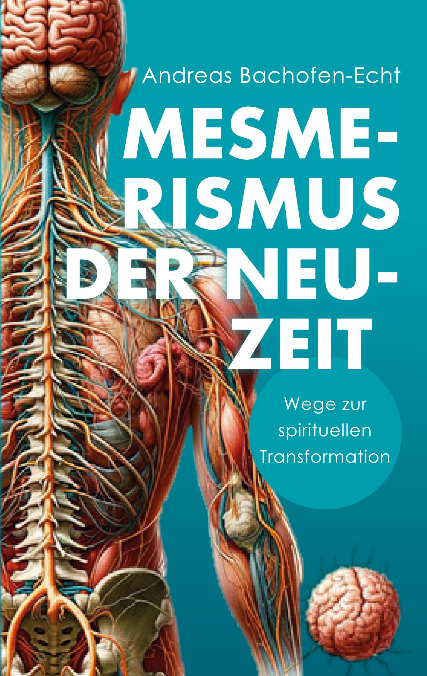 Cover: 9783759729910 | Mesmerismus der Neuzeit | Andreas Bachofen-Echt | Taschenbuch | 316 S.