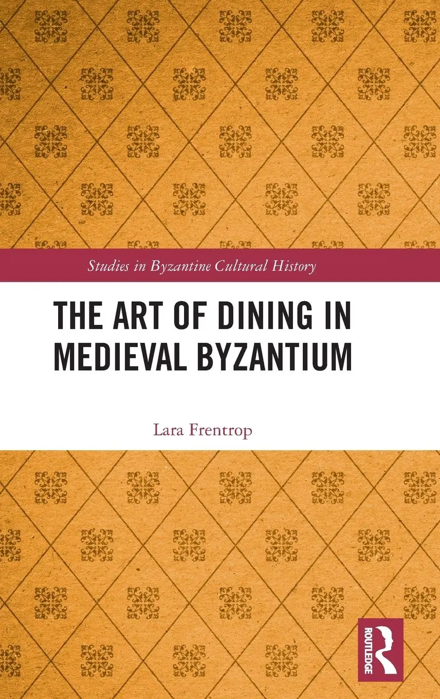 Cover: 9780367860011 | The Art of Dining in Medieval Byzantium | Lara Frentrop | Buch | 2023