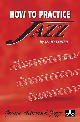 Cover: 9781562240011 | How To Practice Jazz | Jerry Coker | Taschenbuch | Buch | Englisch
