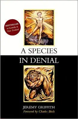 Cover: 9781741290011 | A Species in Denial | Jeremy Griffith | Taschenbuch | Englisch | 2004