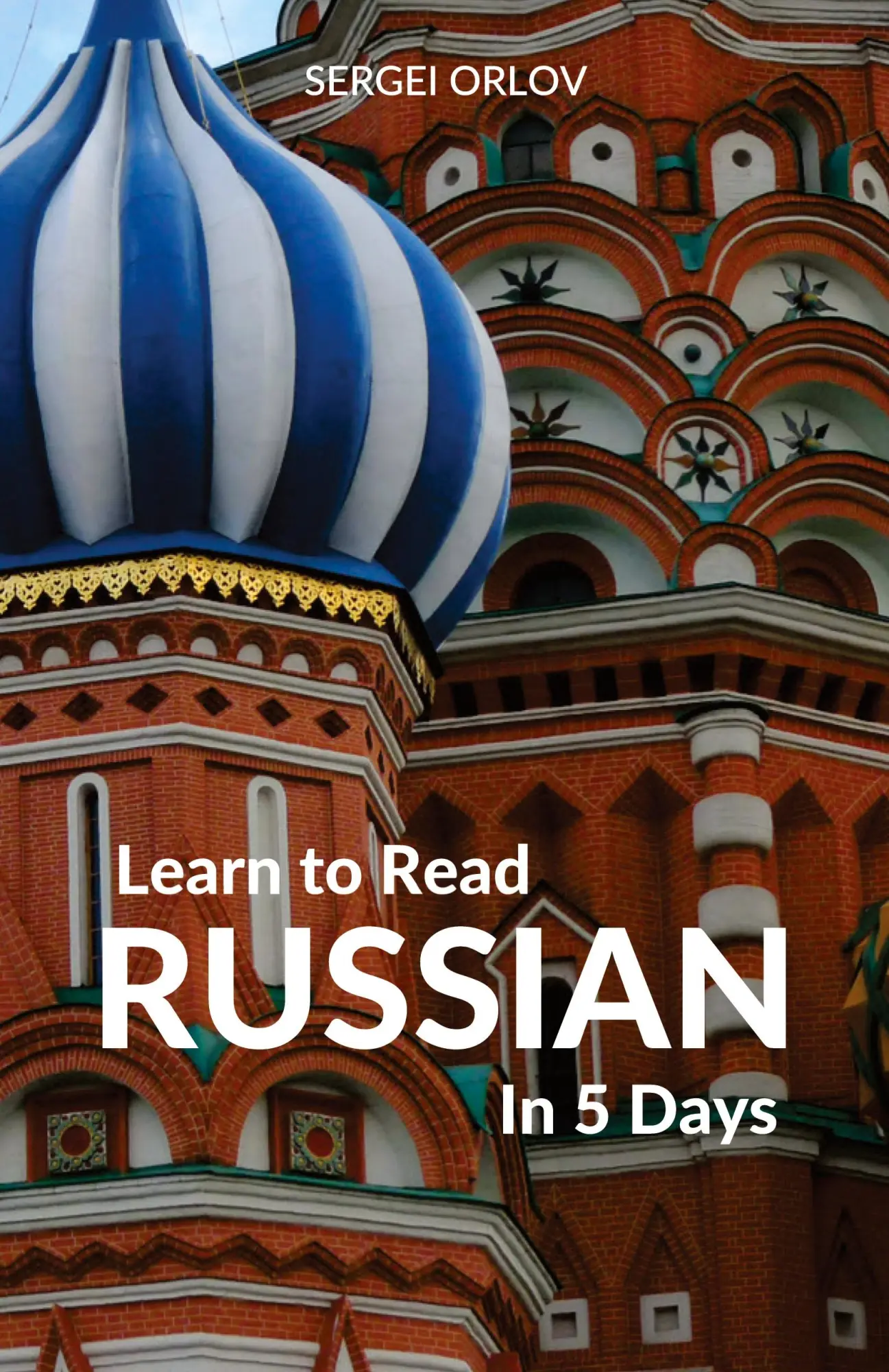 Cover: 9781988800011 | Learn to Read Russian in 5 Days | Sergei Orlov | Taschenbuch | 2017