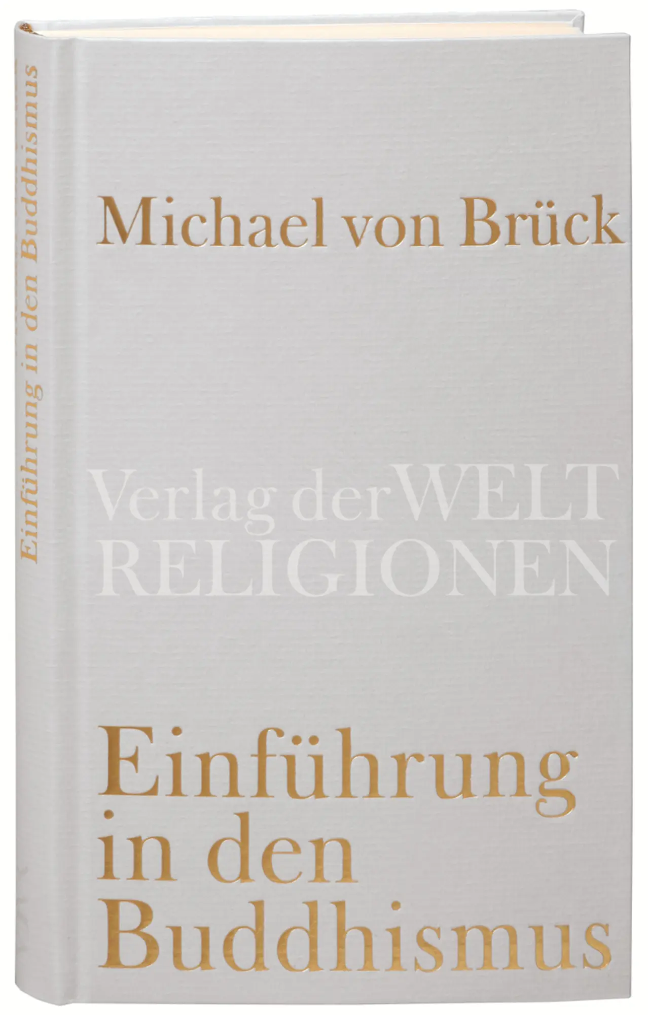 Cover: 9783458710011 | Einführung in den Buddhismus | Michael von Brück | Buch | 601 S.