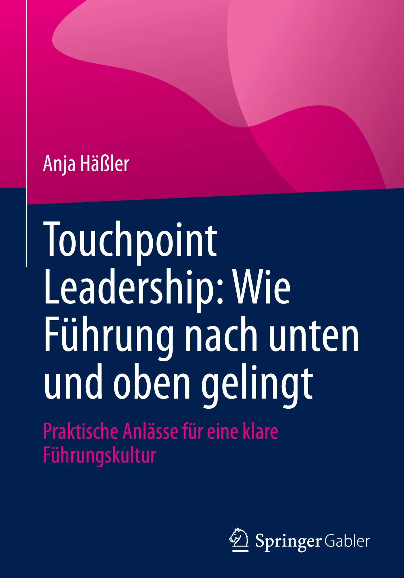 Cover: 9783662720011 | Touchpoint Leadership: Wie Führung nach unten und oben gelingt | Buch