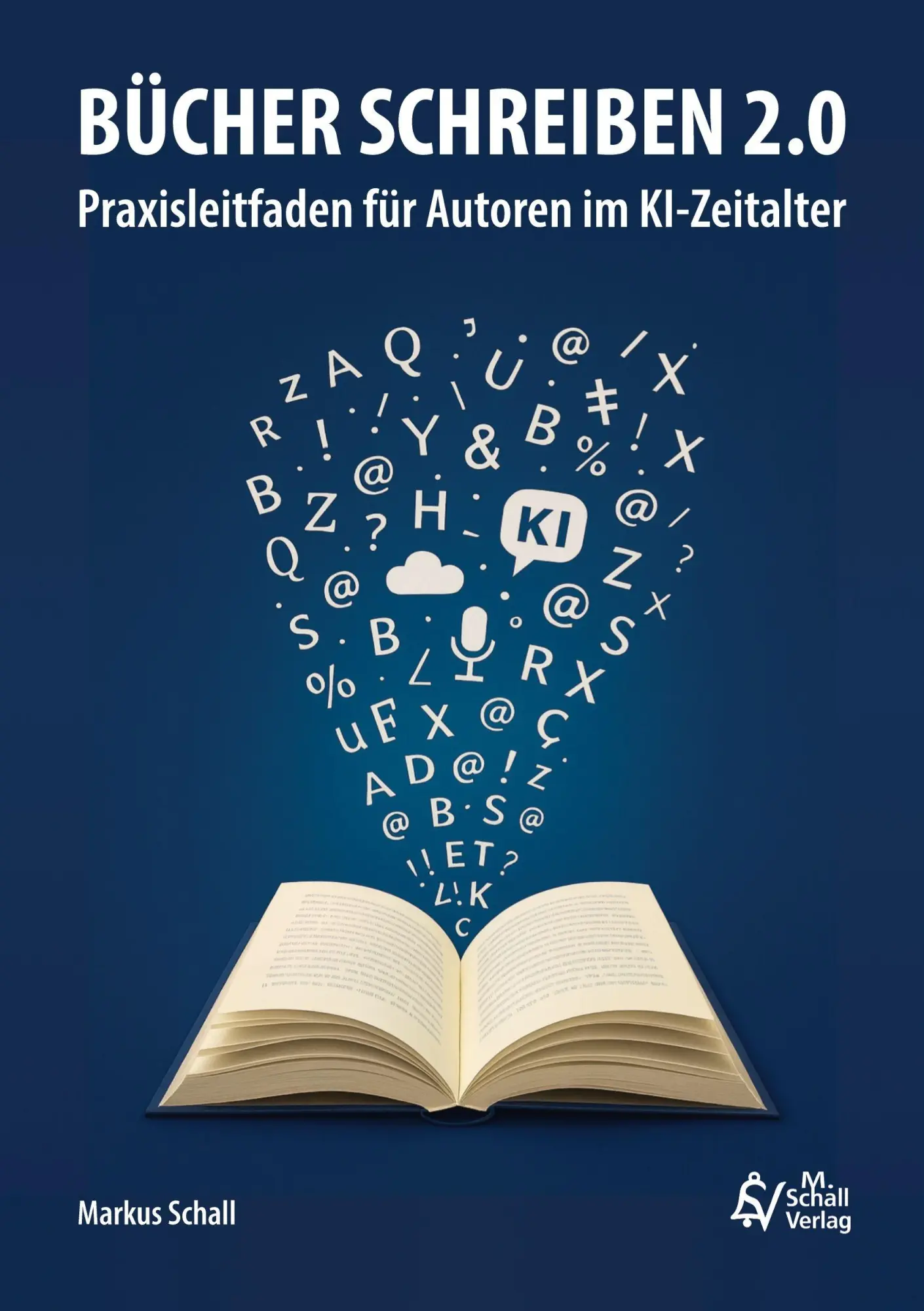 Cover: 9783692110011 | Bücher schreiben 2.0 | Praxisleitfaden für Autoren im KI-Zeitalter