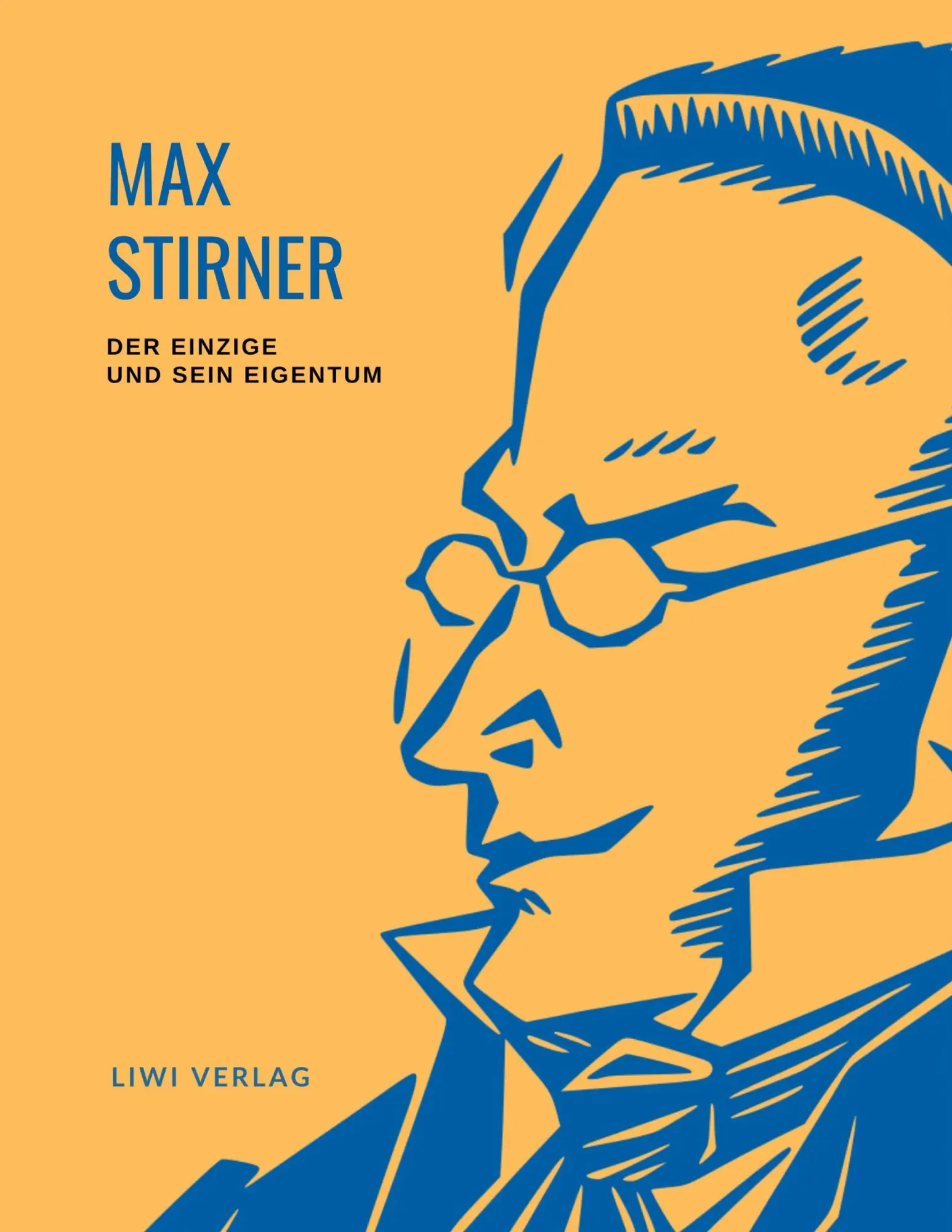 Cover: 9783753800011 | Max Stirner: Der Einzige und sein Eigentum. Vollständige Neuausgabe.