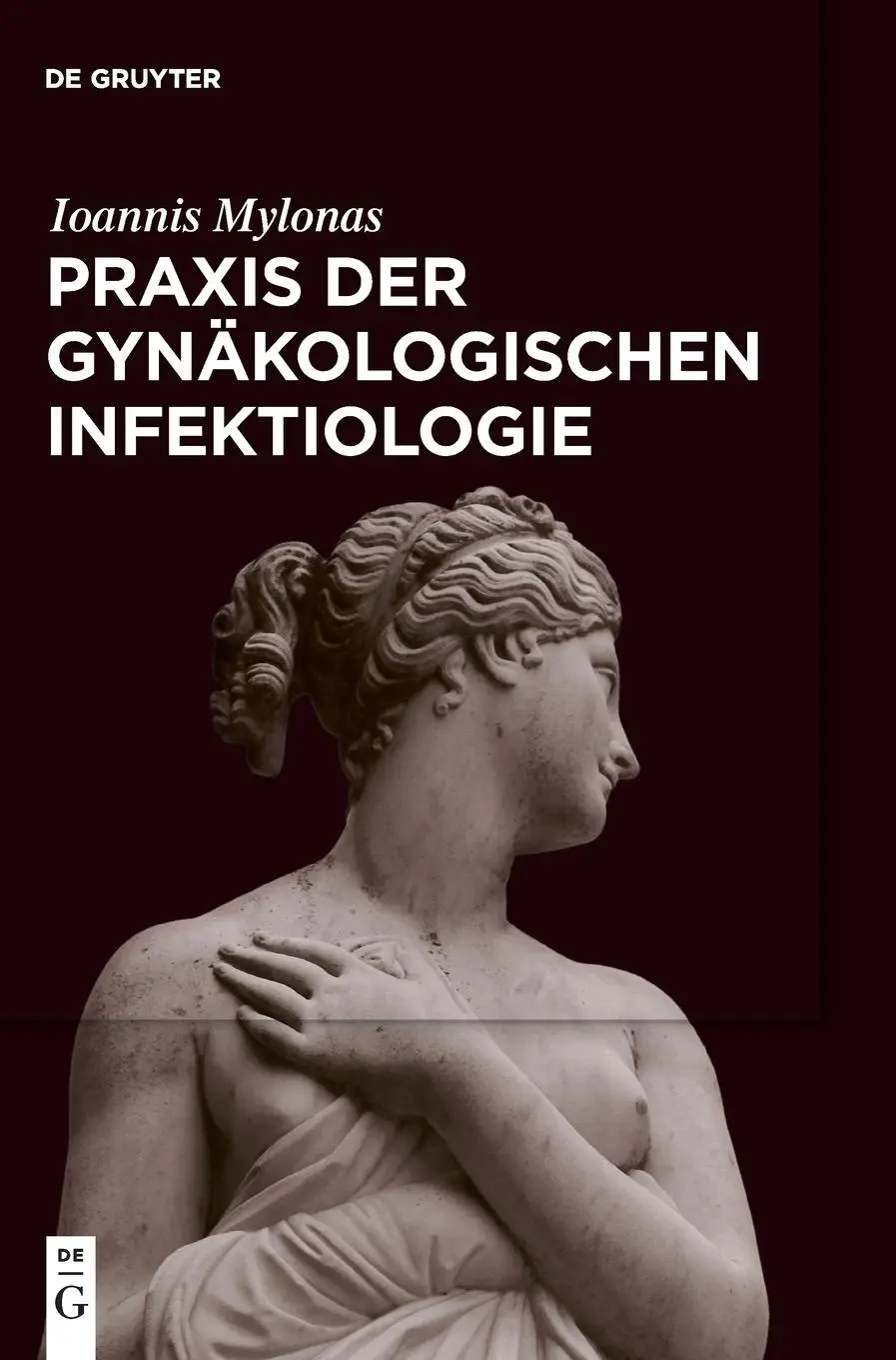 Cover: 9783110660111 | Praxis der Gynäkologischen Infektiologie | Ioannis Mylonas | Buch