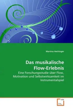 Cover: 9783639280111 | Das musikalische Flow-Erlebnis | Martina Hechinger | Taschenbuch